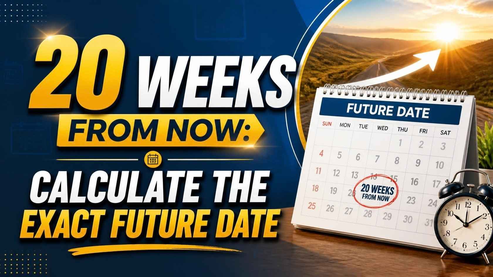 20 Weeks From Now